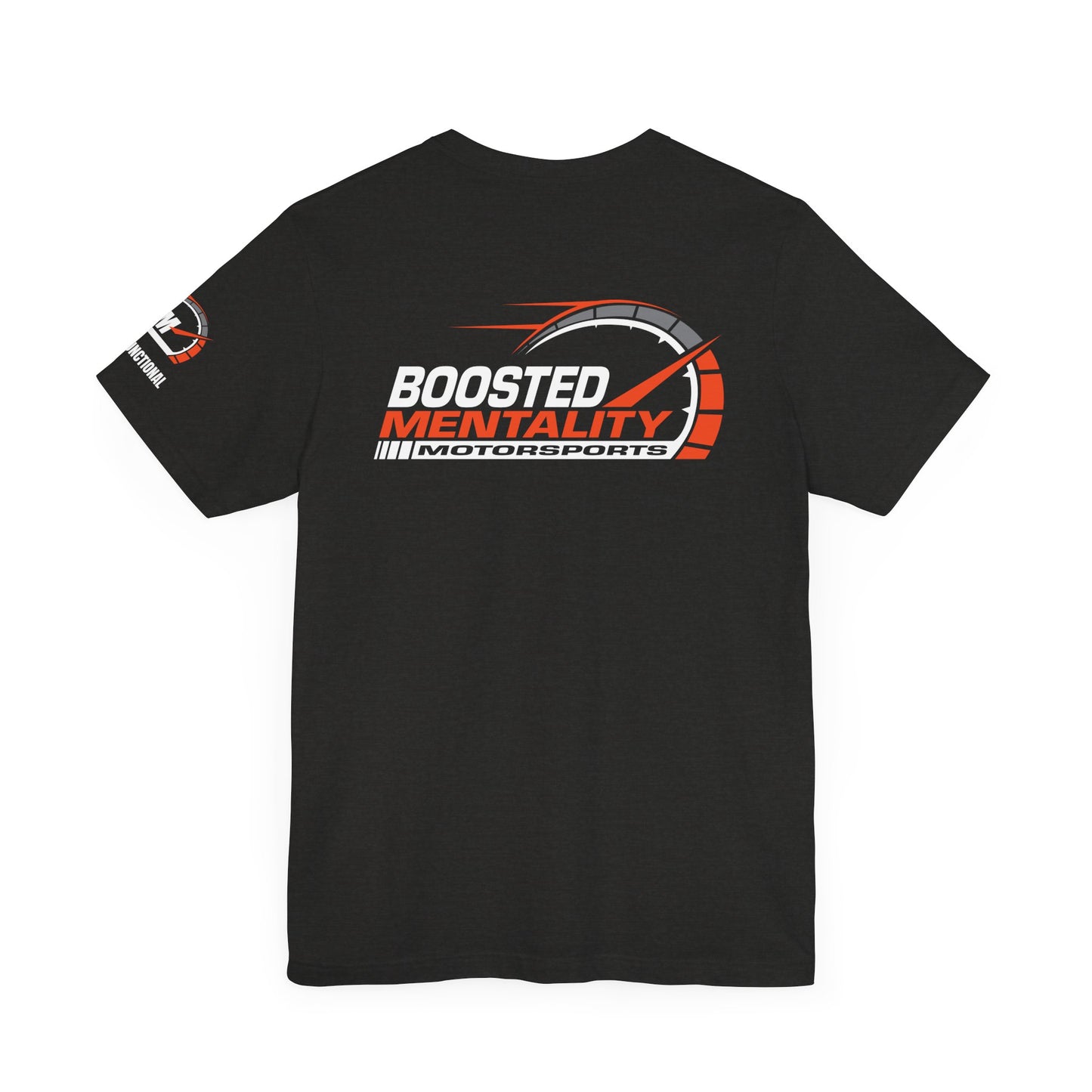 FAST & FUNCTIONAL - Boosted Mentality Motorsports T-Shirt