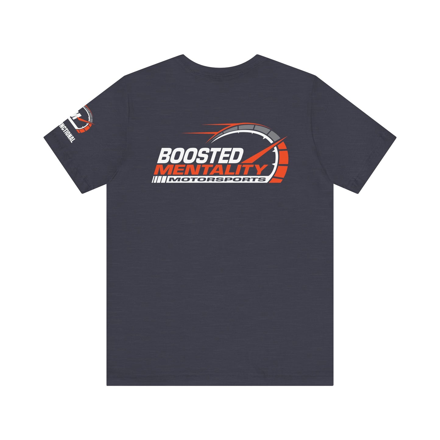 FAST & FUNCTIONAL - Boosted Mentality Motorsports T-Shirt
