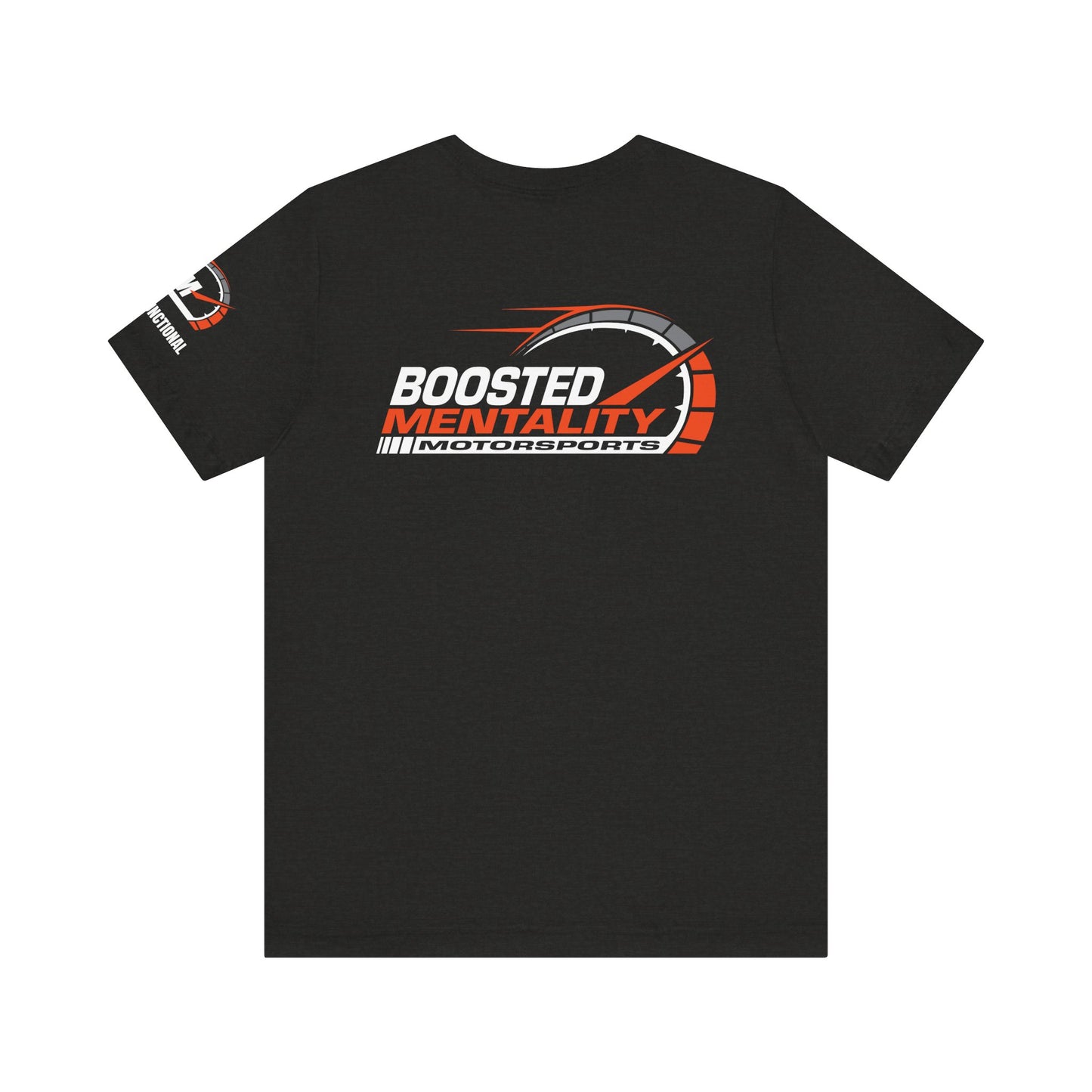FAST & FUNCTIONAL - Boosted Mentality Motorsports T-Shirt