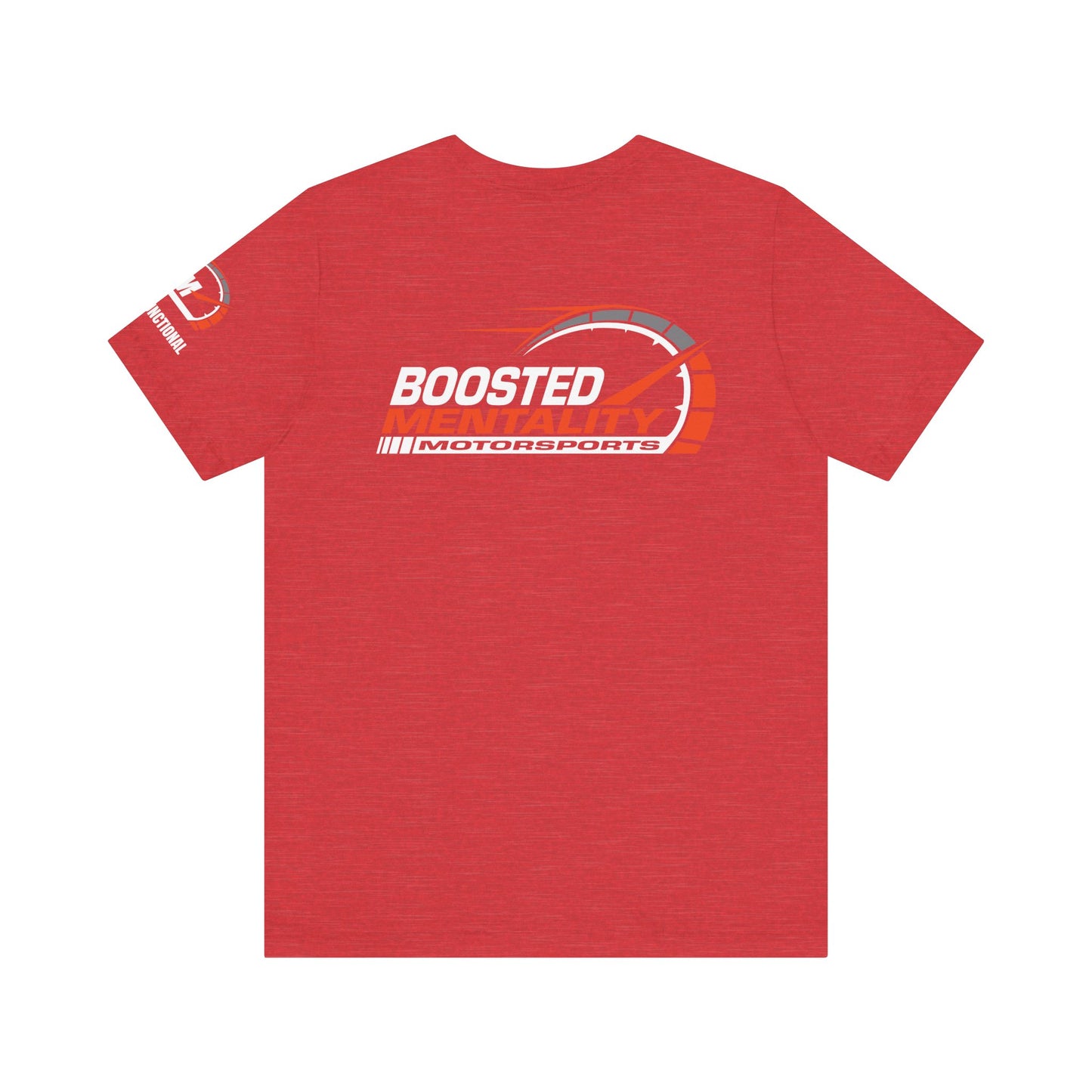 FAST & FUNCTIONAL - Boosted Mentality Motorsports T-Shirt