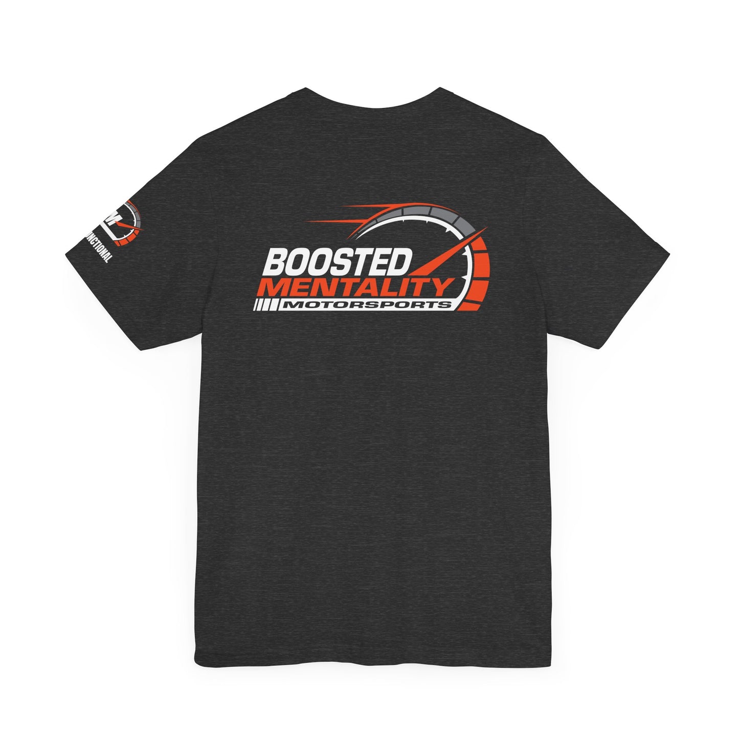 FAST & FUNCTIONAL - Boosted Mentality Motorsports T-Shirt