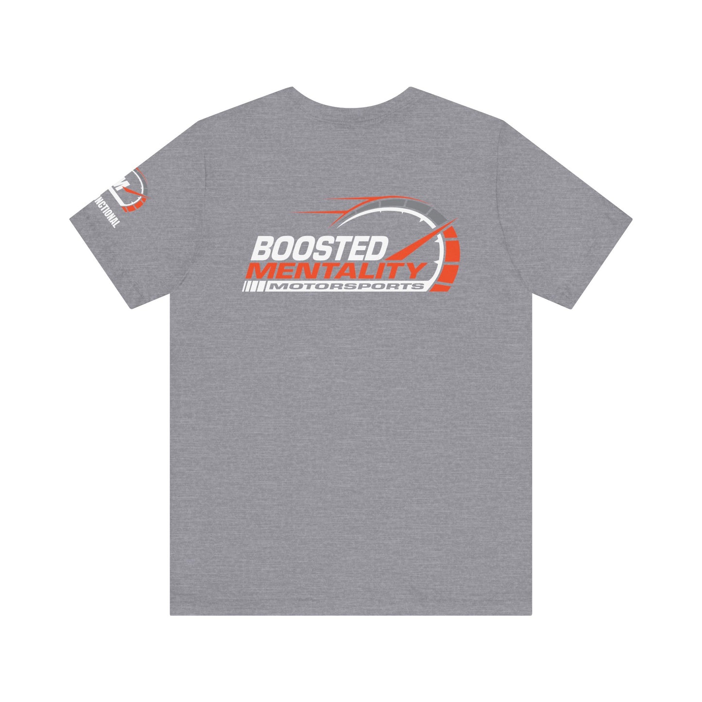 FAST & FUNCTIONAL - Boosted Mentality Motorsports T-Shirt