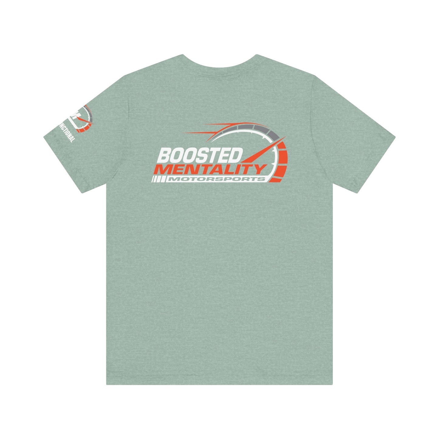 FAST & FUNCTIONAL - Boosted Mentality Motorsports T-Shirt