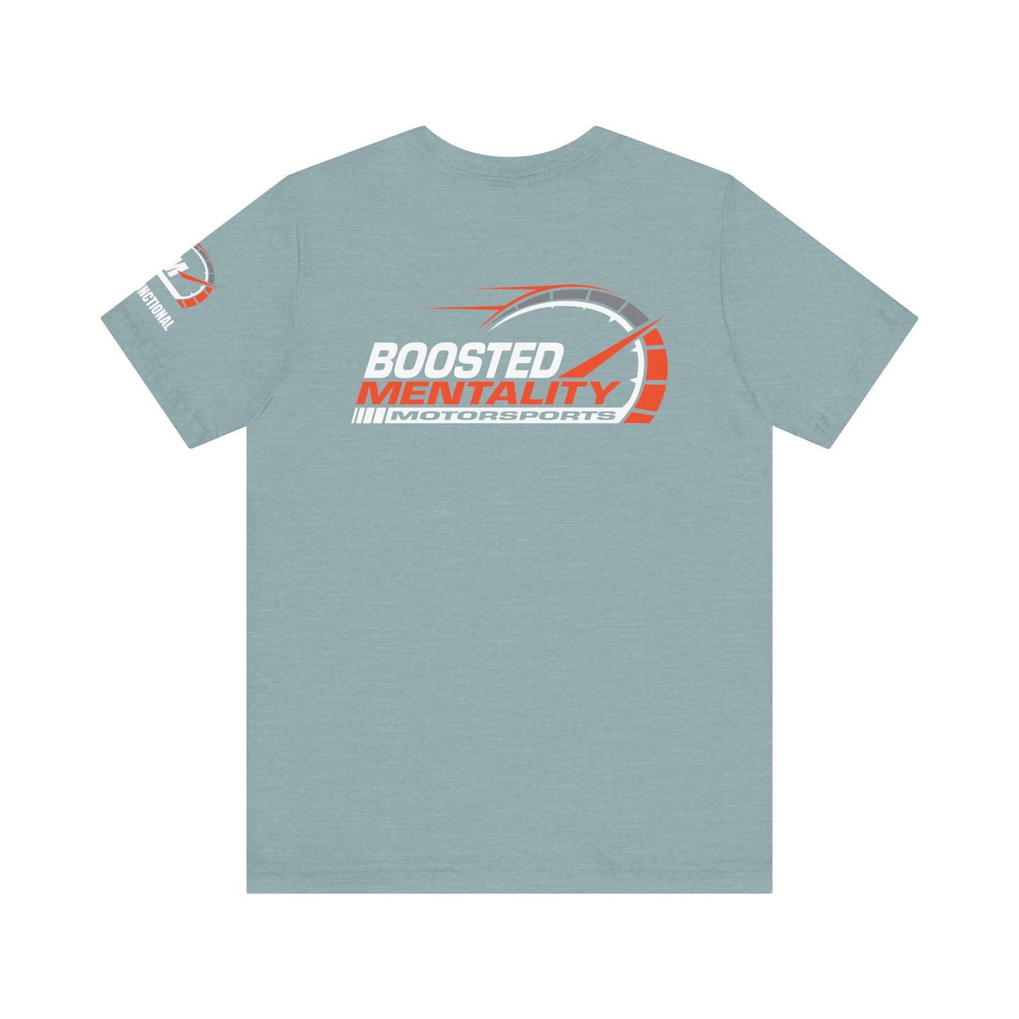 FAST & FUNCTIONAL - Boosted Mentality Motorsports T-Shirt
